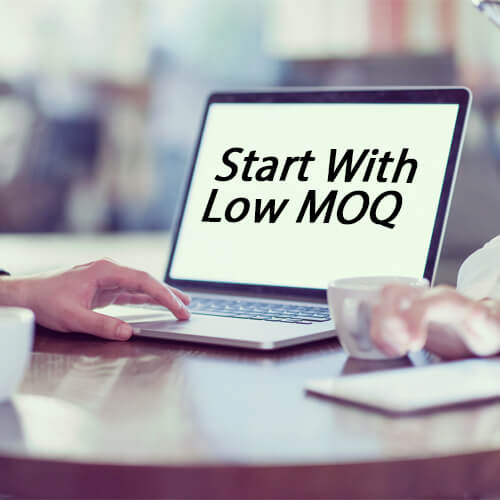 Start With Low MOQ