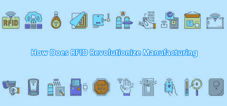 Come l'rfid rivoluziona l'industria manifatturiera